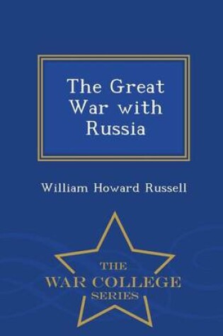 Cover of The Great War with Russia - War College Series