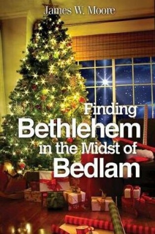 Cover of Finding Bethlehem in the Midst of Bedlam