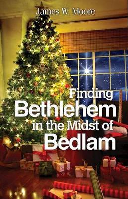 Book cover for Finding Bethlehem in the Midst of Bedlam