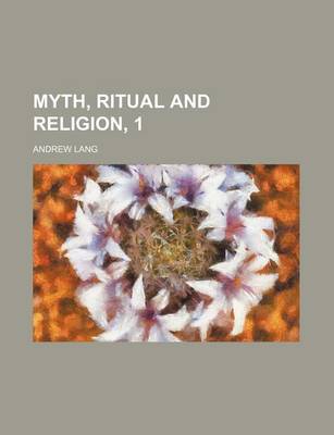 Book cover for Myth, Ritual and Religion, 1