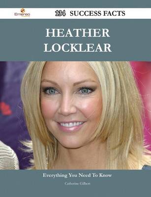 Book cover for Heather Locklear 134 Success Facts - Everything you need to know about Heather Locklear