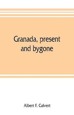 Book cover for Granada, present and bygone