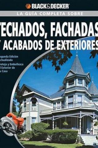 Cover of La Guia Completa Sobre Techados, Fachadas Y Acabados De Exteriores