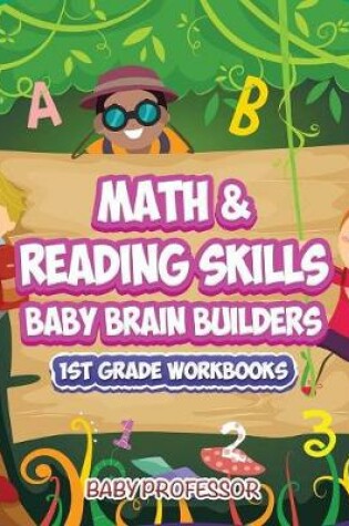 Cover of Math & Reading Skills / Baby Brain Builders 1st Grade Workbooks