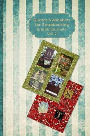 Cover of Quotes & Alphabets For Scrapbooking & Junk Journals Vol 2