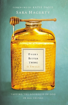 Book cover for Every Bitter Thing Is Sweet