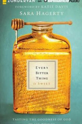 Cover of Every Bitter Thing is Sweet