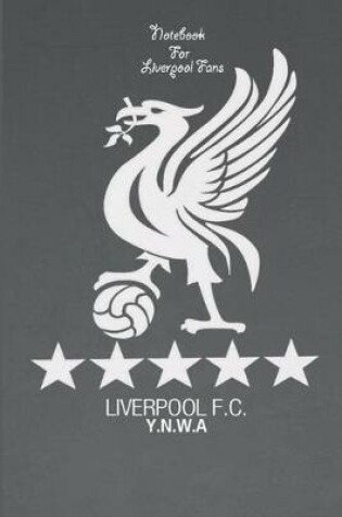 Cover of Liverpool Notebook Design Liverpool 45 For Liverpool Fans and Lovers