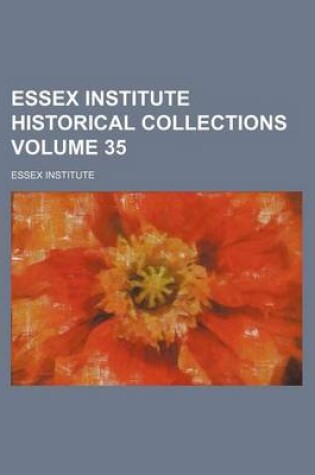 Cover of Essex Institute Historical Collections Volume 35