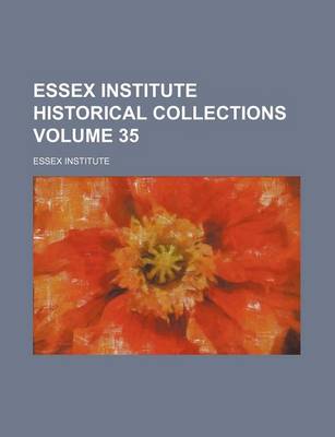 Book cover for Essex Institute Historical Collections Volume 35