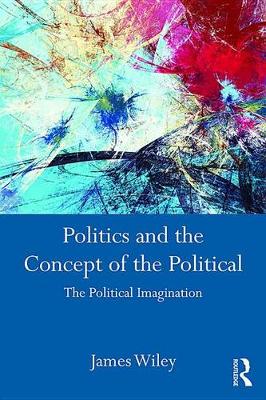 Book cover for Politics and the Concept of the Political