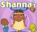 Book cover for Shanna's Princess Show #1