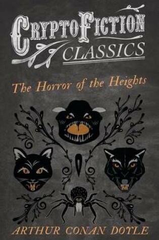 Cover of The Horror of the Heights (Cryptofiction Classics - Weird Tales of Strange Creatures)