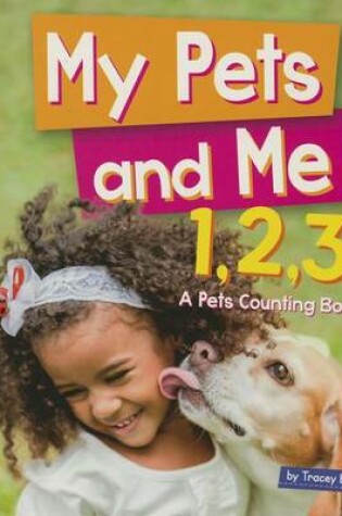 Cover of My Pets and Me 1, 2, 3