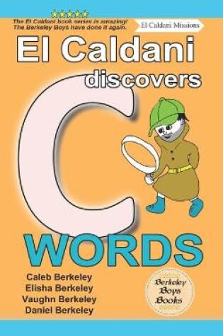 Cover of El Caldani Discovers C Words (Berkeley Boys Books - El Caldani Missions)