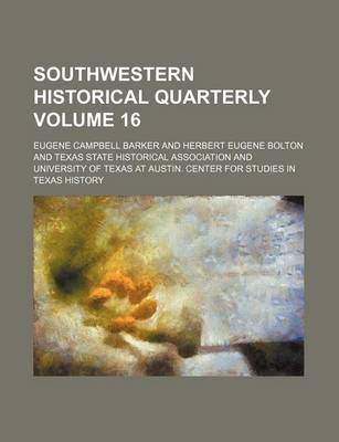 Book cover for Southwestern Historical Quarterly Volume 16