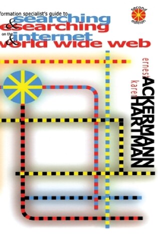 Cover of The Information Specialist's Guide to Searching and Researching on the Internet and the World Wide Web