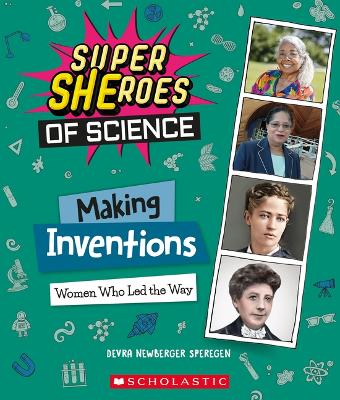 Book cover for Making Inventions: Women Who Led the Way (Super Sheroes of Science)