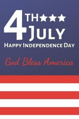 Cover of 4th July Happy Independence Day God Bless America