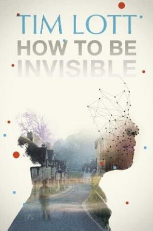 Cover of How To Be Invisible
