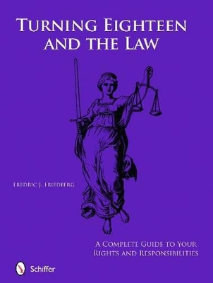 Book cover for Turning Eighteen and the Law: A Complete Guide to your New Rights and Responsibilities