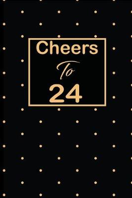 Book cover for Cheers to 24