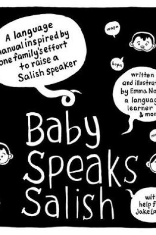 Cover of Baby Speaks Salish: A Language Manual Inspired by One Family's Effort to Raise a Salish Speaker