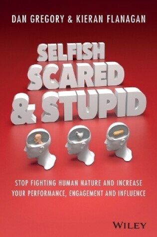 Cover of Selfish, Scared and Stupid