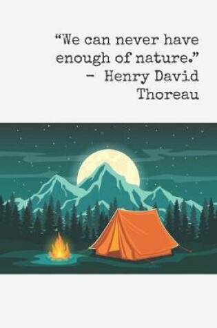 Cover of We can never have enough nature - Henry David Thoreau