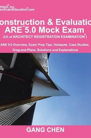 Cover of Construction & Evaluation (CE) ARE 5.0 Mock Exam (Architect Registration Exam)