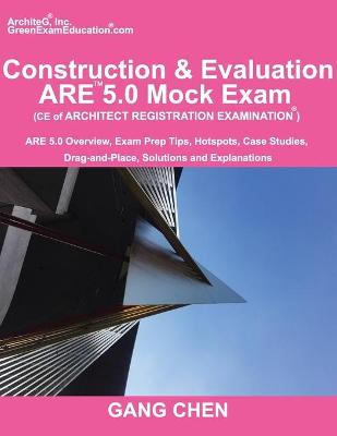 Book cover for Construction & Evaluation (CE) ARE 5.0 Mock Exam (Architect Registration Exam)