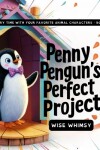 Book cover for Penny Penguin's Perfect Project