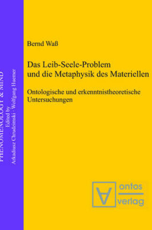 Cover of Das Leib-Seele-Problem und die Metaphysik des Materiellen