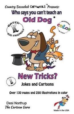 Book cover for Who Says You Can't Teach an Old Dog New Tricks? -- Jokes and Cartoons