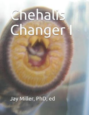 Cover of Chehalis Changer I