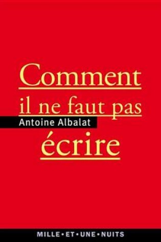 Cover of Comment Il Ne Faut Pas Ecrire