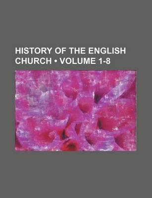 Book cover for History of the English Church (Volume 1-8)