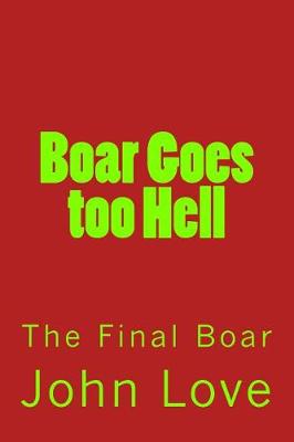 Book cover for Boar Goes Too Hell