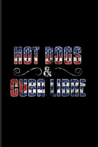 Cover of Hot Dogs & Cuba Libre