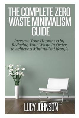 Book cover for The Complete Zero Waste Minimalism Guide