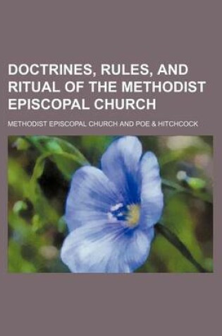 Cover of Doctrines, Rules, and Ritual of the Methodist Episcopal Church