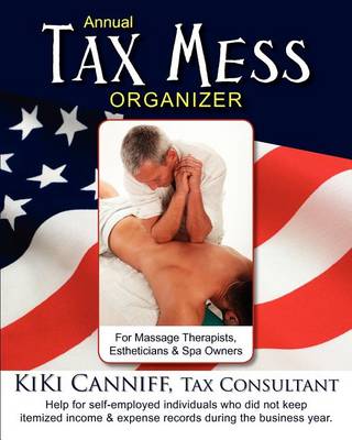 Book cover for Annual Tax Mess Organizer for Massage Therapists, Estheticians & Spa Owners