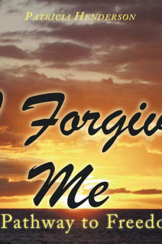 Cover of I Forgive Me