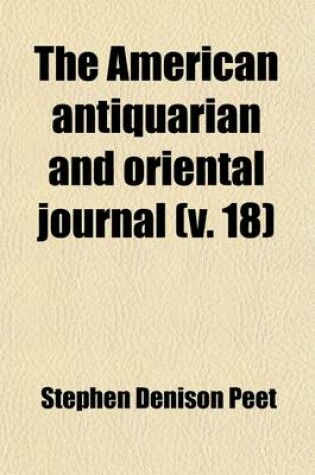 Cover of The American Antiquarian and Oriental Journal Volume 18