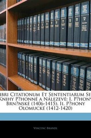 Cover of Libri Citationum Et Sententiarum Seu Knihy Phonn a Nlezev