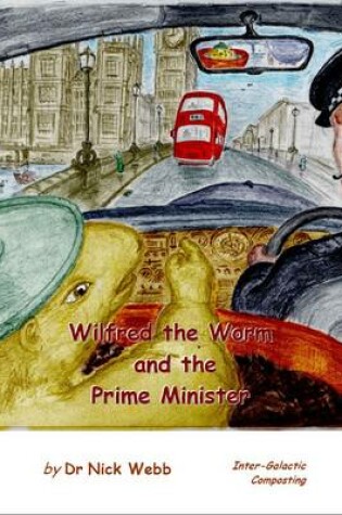 Cover of Wilfred the Worm and the Prime Minister