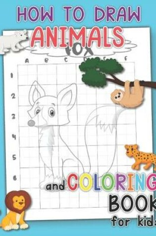 Cover of How to Draw Animals and Coloring Book for Kids