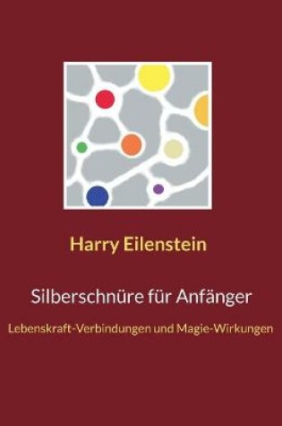 Cover of Silberschnure fur Anfanger