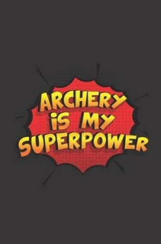 Cover of Archery is my Superpower
