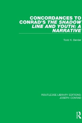 Cover of Concordances to Conrad's The Shadow Line and Youth: A Narrative